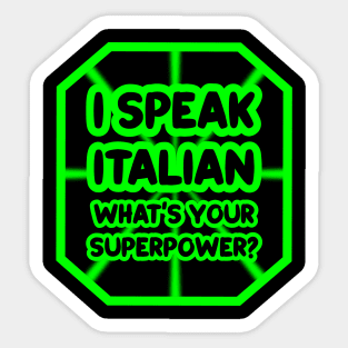 I speak italian, what's your superpower? Sticker